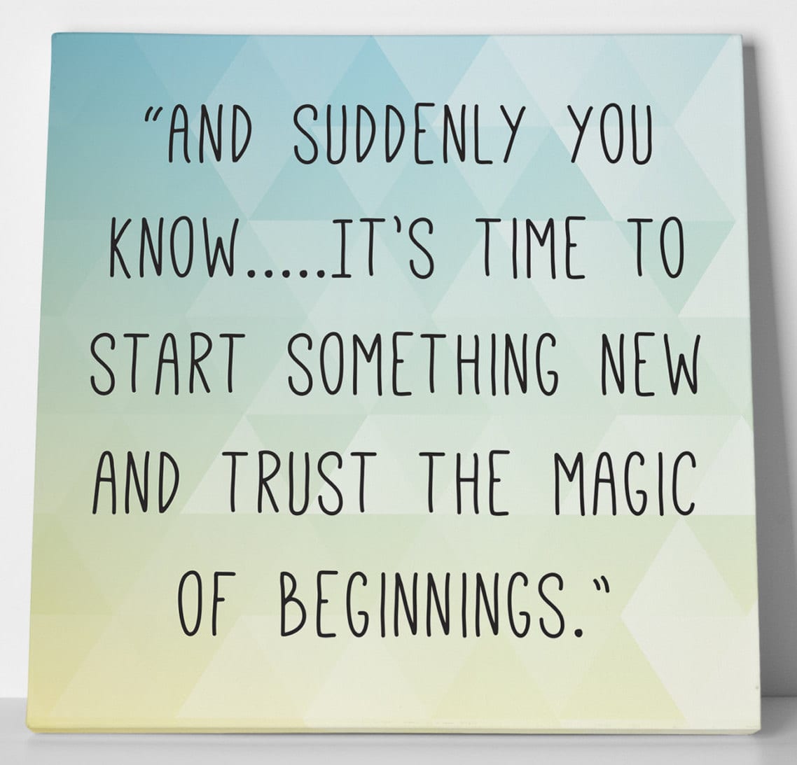 its time to start something new custom printed motivational quotes on canvas wall art wall decor inspirational quotes 5d14746c New Beginnings Inspirational Canvas Wall art New Beginnings Inspirational Canvas Wall art